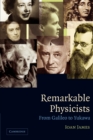 Remarkable Physicists : From Galileo to Yukawa - Book