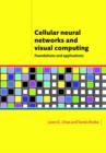 Cellular Neural Networks and Visual Computing : Foundations and Applications - Book