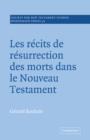 Les Recits de Resurrection des Morts dans le Nouveau Testament - Book