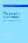 The Paradox of Salvation : Luke's Theology of the Cross - Book