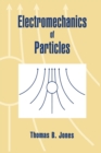 Electromechanics of Particles - Book