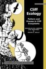 Cliff Ecology : Pattern and Process in Cliff Ecosystems - Book