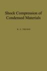 Shock Compression of Condensed Materials - Book