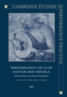 Performance on Lute, Guitar, and Vihuela : Historical Practice and Modern Interpretation - Book