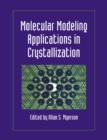 Molecular Modeling Applications in Crystallization - Book