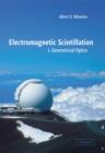 Electromagnetic Scintillation: Volume 1, Geometrical Optics - Book