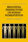Biological Perspectives on Human Pigmentation - Book