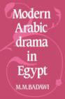 Modern Arabic Drama in Egypt - Book