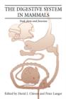 The Digestive System in Mammals : Food Form and Function - Book