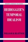 Heidegger's Temporal Idealism - Book