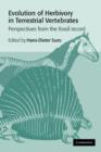 Evolution of Herbivory in Terrestrial Vertebrates : Perspectives from the Fossil Record - Book