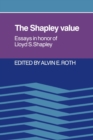 The Shapley Value : Essays in Honor of Lloyd S. Shapley - Book