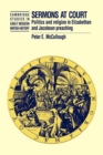 Sermons at Court : Politics and Religion in Elizabethan and Jacobean Preaching - Book