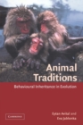 Animal Traditions : Behavioural Inheritance in Evolution - Book