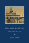 Japanese Banking : A History, 1859-1959 - Book