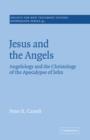 Jesus and the Angels : Angelology and the Christology of the Apocalypse of John - Book