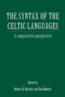 The Syntax of the Celtic Languages : A Comparative Perspective - Book