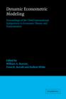Dynamic Econometric Modeling : Proceedings of the Third International Symposium in Economic Theory and Econometrics - Book