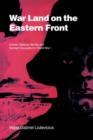 War Land on the Eastern Front : Culture, National Identity, and German Occupation in World War I - Book