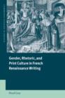 Gender, Rhetoric, and Print Culture in French Renaissance Writing - Book