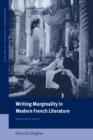 Writing Marginality in Modern French Literature : From Loti to Genet - Book