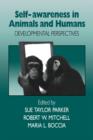 Self-Awareness in Animals and Humans : Developmental Perspectives - Book
