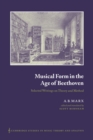 Musical Form in the Age of Beethoven : Selected Writings on Theory and Method - Book