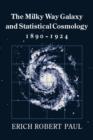 The Milky Way Galaxy and Statistical Cosmology, 1890-1924 - Book