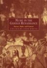 Music in the German Renaissance : Sources, Styles, and Contexts - Book