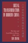 Social Transformation in Modern China : The State and Local Elites in Henan, 1900-1937 - Book