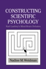 Constructing Scientific Psychology : Karl Lashley's Mind-Brain Debates - Book
