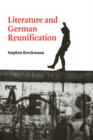 Literature and German Reunification - Book