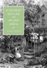 Schubert, Muller, and Die schone Mullerin - Book