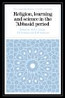 Religion, Learning and Science in the 'Abbasid Period - Book