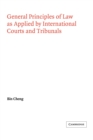 General Principles of Law as Applied by International Courts and Tribunals - Book