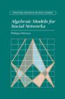 Algebraic Models for Social Networks - Book
