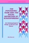 The Psychiatric Team and the Social Definition of Schizophrenia : An Anthropological Study of Person and Illness - Book