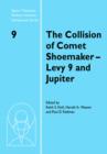 The Collision of Comet Shoemaker-Levy 9 and Jupiter : IAU Colloquium 156 - Book