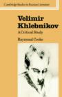 Velimir Khlebnikov : A Critical Study - Book