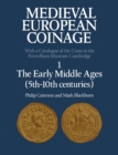 Medieval European Coinage: Volume 1, The Early Middle Ages (5th-10th Centuries) - Book