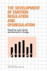 The Development of Emotion Regulation and Dysregulation - Book