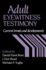 Adult Eyewitness Testimony : Current Trends and Developments - Book