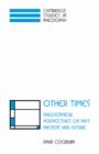 Other Times : Philosophical Perspectives on Past, Present and Future - Book