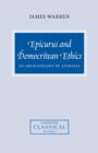 Epicurus and Democritean Ethics : An Archaeology of Ataraxia - Book