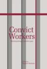 Convict Workers : Reinterpreting Australia's Past - Book