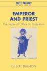 Emperor and Priest : The Imperial Office in Byzantium - Book