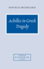 Achilles in Greek Tragedy - Book