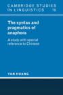 The Syntax and Pragmatics of Anaphora : A Study with Special Reference to Chinese - Book
