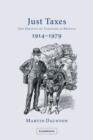 Just Taxes : The Politics of Taxation in Britain, 1914-1979 - Book