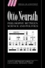 Otto Neurath : Philosophy between Science and Politics - Book